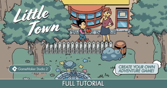 Little Town | GameMaker Studio 2 Full Adventure Game Tutorial Plus Education Teaching Materials