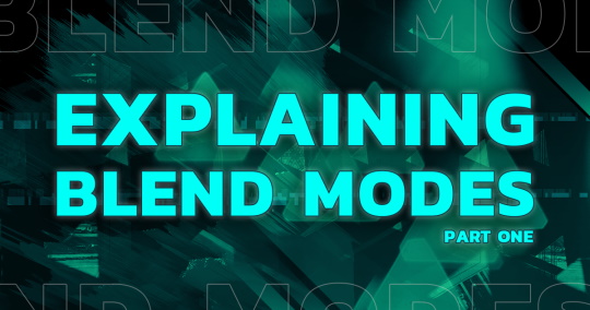 Explaining Blend Modes - Part 1