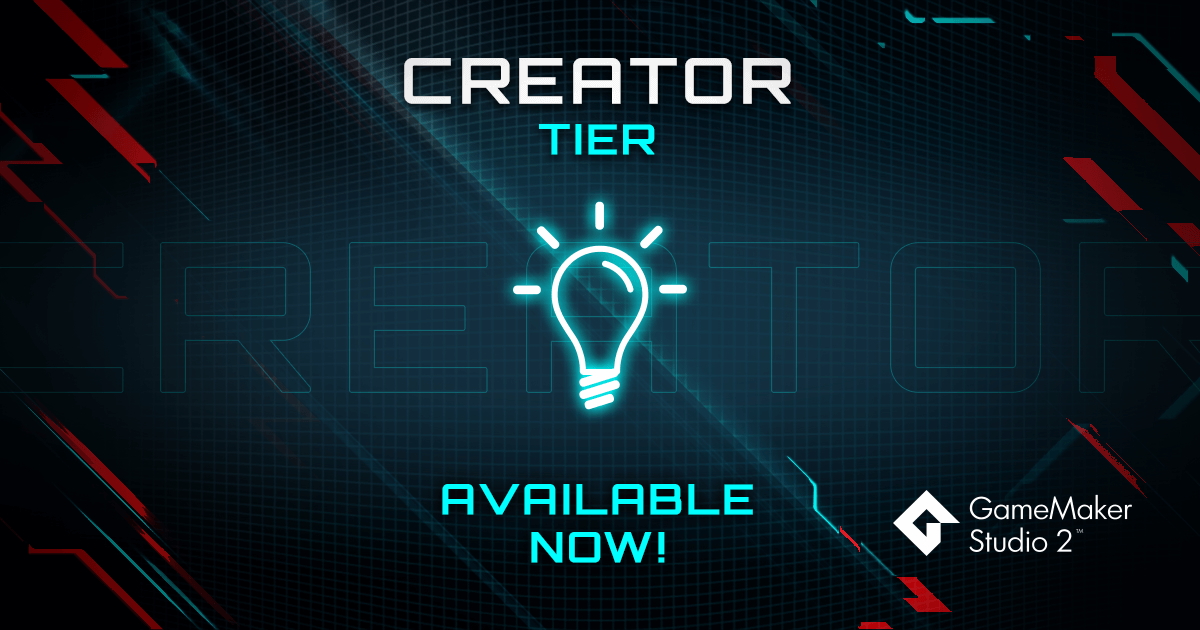 GameMaker Studio 2 Creator Tier - Available Now!