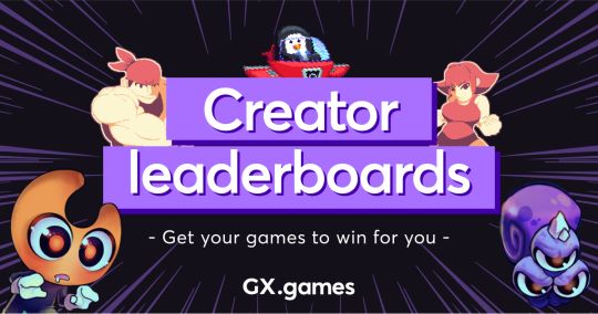 GX.games Creator leaderboards - Rewards for making games!