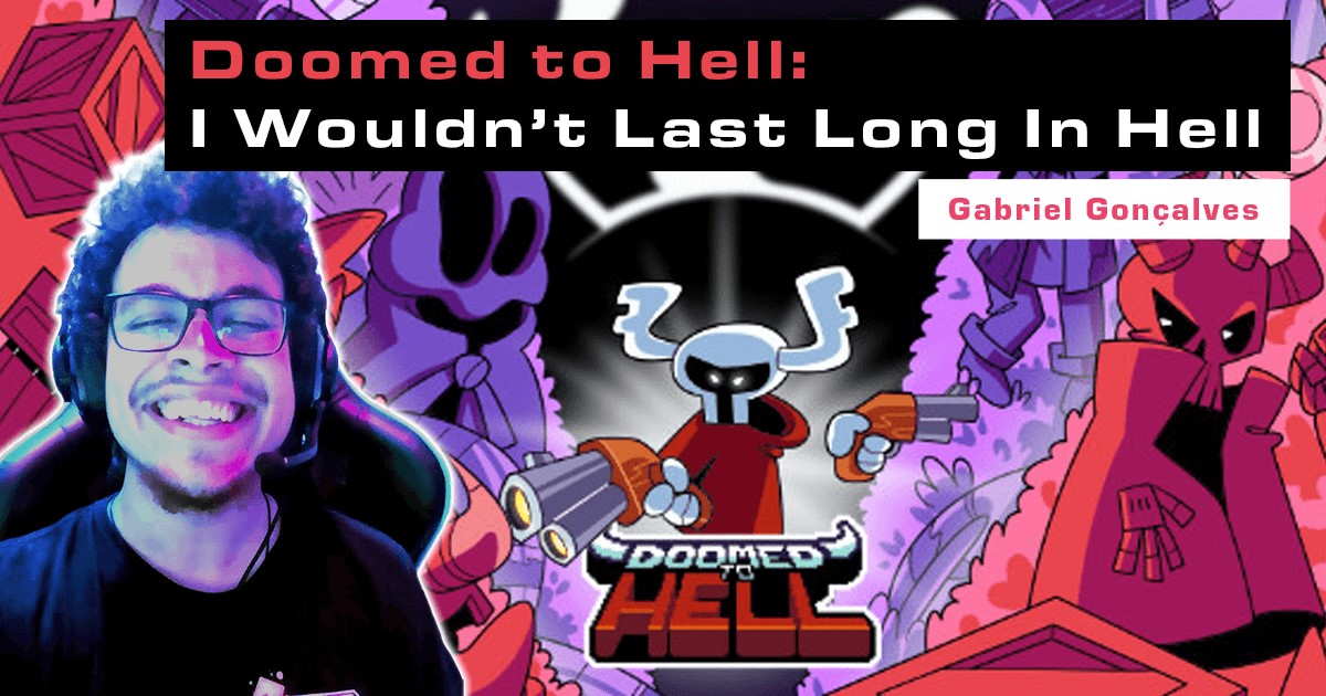 I Wouldn’t Last Long In Hell - Doomed to Hell