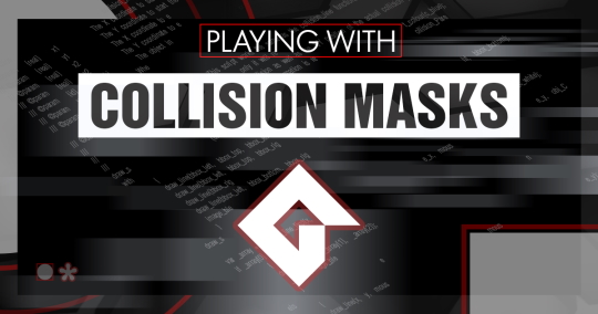 Playing with Collision Masks