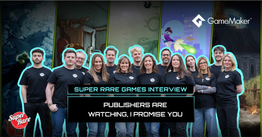 Publishers Are Watching, I Promise You - Super Rare Games Interview