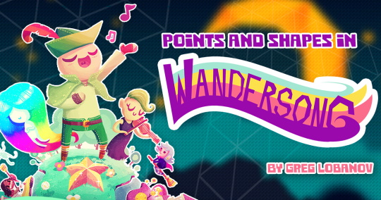 Points and Shapes in Wandersong