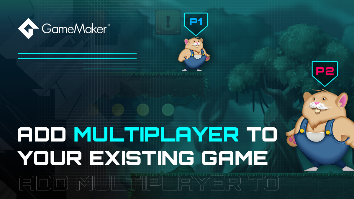 How to Add Multiplayer to An Existing Game In GameMaker