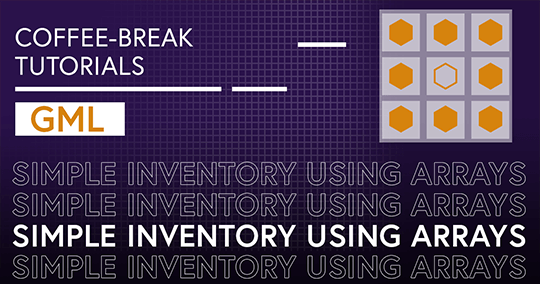 Coffee-Break Tutorials: Simple Inventory (GML)